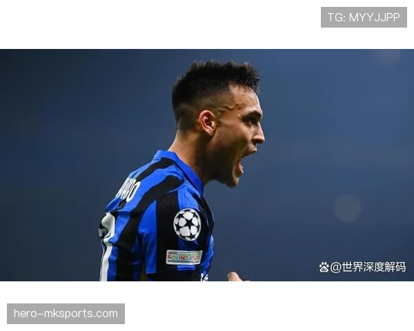 劳塔罗·马丁内斯2023年状态回暖，个人成就亮眼引关注